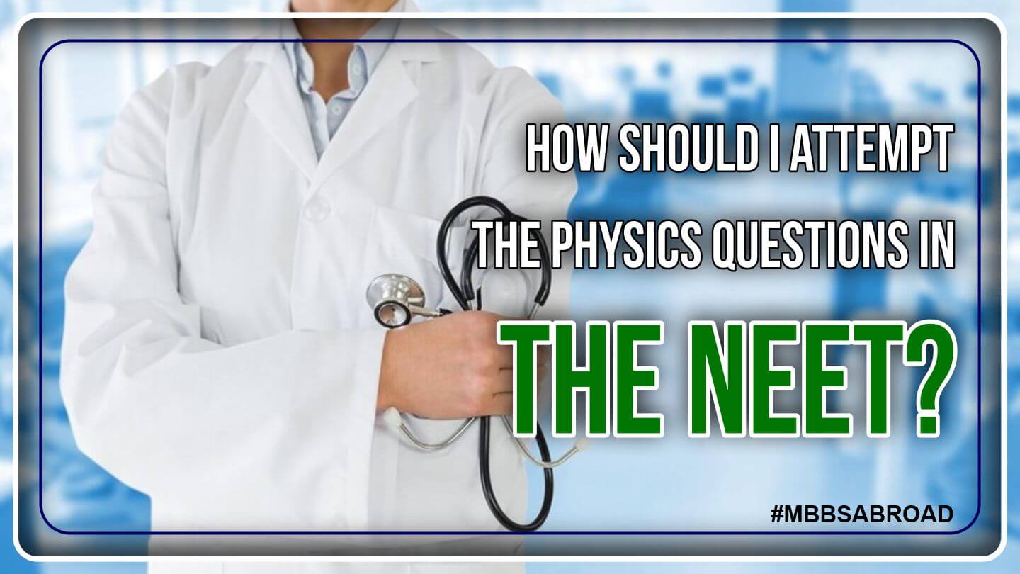 How should I attempt the physics questions in the NEET
