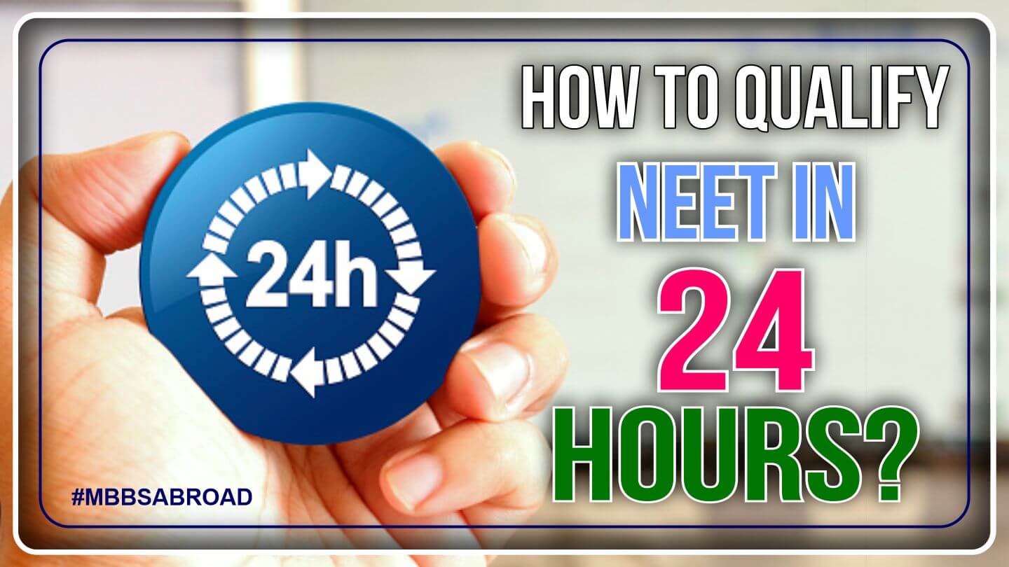 How to qualify NEET in 24 hours
