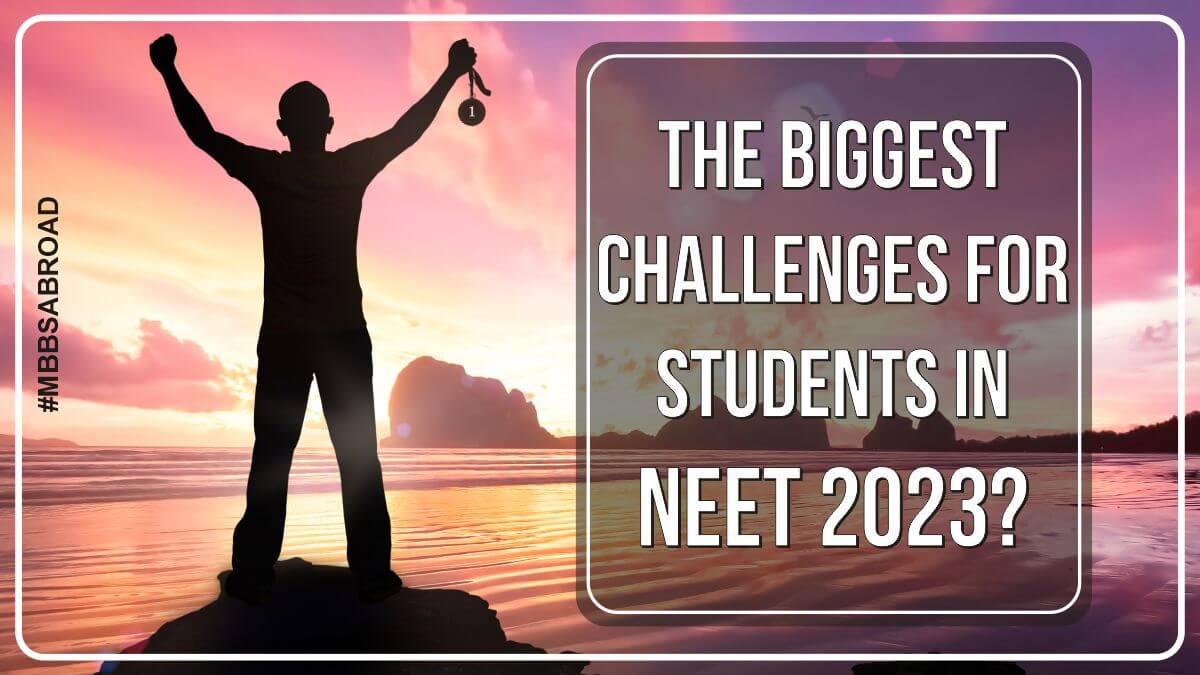 The biggest challenges for students in NEET 2023