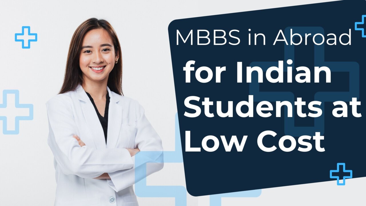 MBBS in Abroad for Indian Students at Low Cost - DREAM MBBS STUDY ABROAD